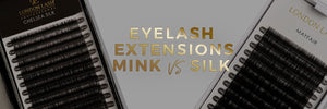 Silk vs Mink Lashes for Eyelash Extensions